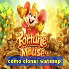 como clonar watssap